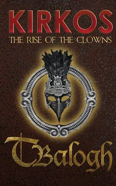 The Rise of the Clowns - T Balogh