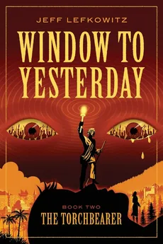 Window To Yesterday - Jeff Lefkowitz