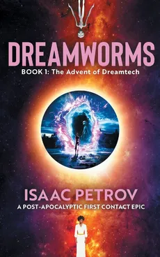 The Advent of Dreamtech - Isaac Petrov