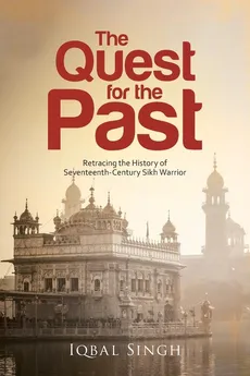 The Quest for the Past - Iqbal Singh