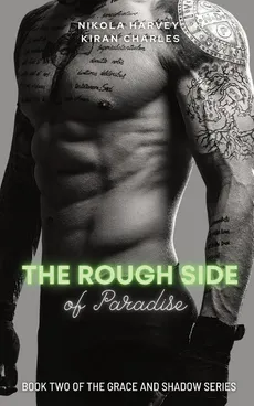 The Rough Side of Paradise - Nikola Harvey
