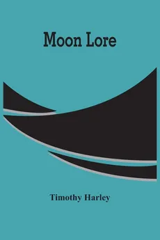 Moon Lore - Timothy Harley