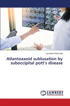 Atlantoaxoid subluxation by suboccipital pott's disease - Louncény Fatoumata