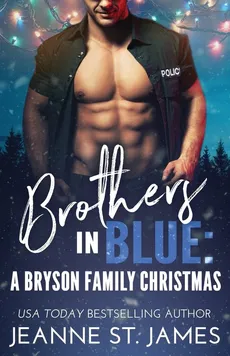 Brothers in Blue - A Bryson Family Christmas - James Jeanne St.