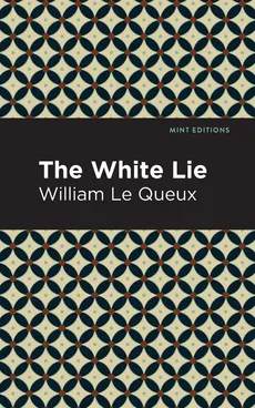White Lie - William Le Queux