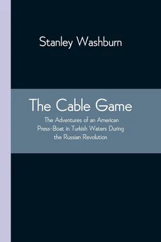 The Cable Game - Stanley Washburn
