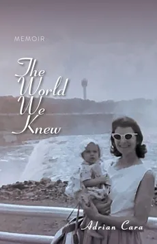 The World We Knew - Adrian Cara
