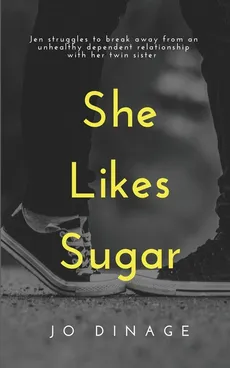 She Likes Sugar - Jo Dinage