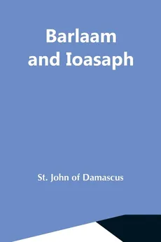 Barlaam And Ioasaph - of Damascus St. John