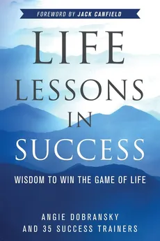 Life Lessons in Success - Angie Dobransky