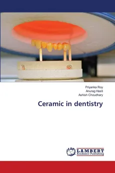 Ceramic in dentistry - Priyanka Roy