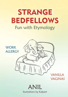Strange Bedfellows - Fun with Etymology - Anil