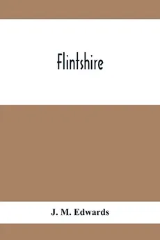 Flintshire - Edwards J. M.