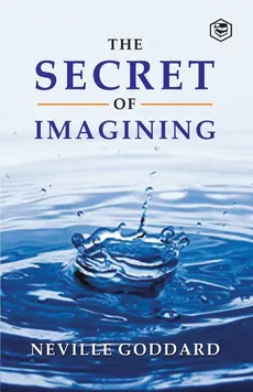 The Secret Of Imagining - Neville Goddard