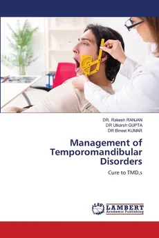 Management of Temporomandibular Disorders - Dr. Rakesh Ranjan