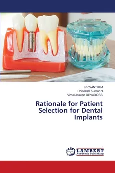 Rationale for Patient Selection for Dental Implants - PRIYANTHI M