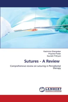 Sutures - A Review - Kashmira Ghangrekar