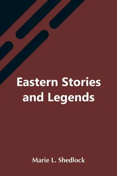 Eastern Stories And Legends - L. Shedlock Marie