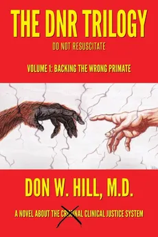 The DNR Trilogy - M.D. Don W. Hill