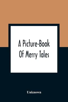 A Picture-Book Of Merry Tales - unknown