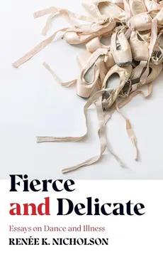 Fierce and Delicate - Renée K Nicholson