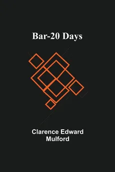 Bar-20 Days - Mulford Clarence Edward