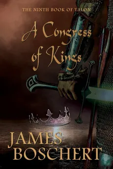 A Congress of Kings - James Boschert