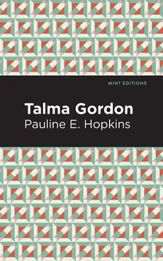 Talma Gordon - Pauline E Hopkins