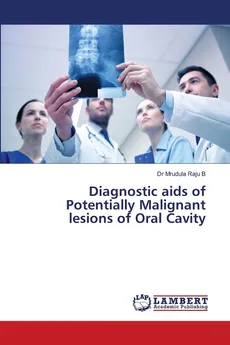 Diagnostic aids of Potentially Malignant lesions of Oral Cavity - Dr Mrudula Raju B