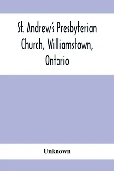 St. Andrew'S Presbyterian Church, Williamstown, Ontario - unknown