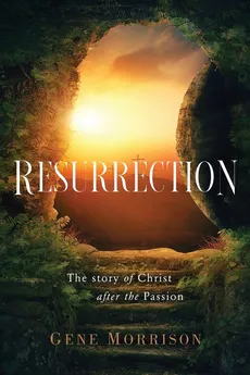 Resurrection - Gene Morrison