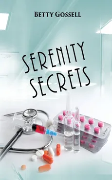 Serenity Secrets - Betty Gossell