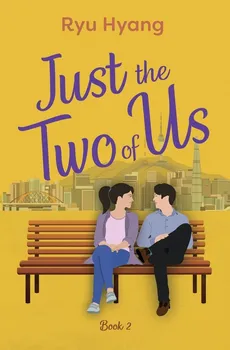 Just the Two of Us, Book 2 - Hyang Ryu