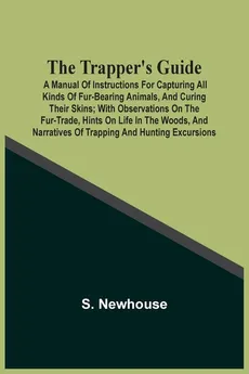 The Trapper'S Guide - S. Newhouse