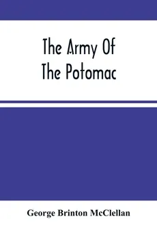 The Army Of The Potomac - McClellan George Brinton