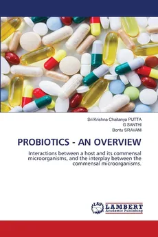 PROBIOTICS - AN OVERVIEW - Sri Krishna Chaitanya PUTTA