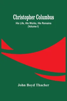 Christopher Columbus - Thacher John Boyd