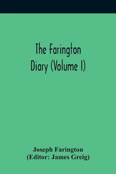 The Farington Diary (Volume I) - Joseph Farington