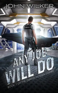 Any Job Will Do - John Wilker