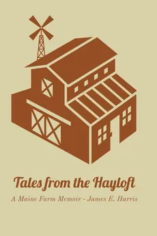 Tales from the Hayloft - James E. Harris