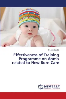 Effectiveness of Training Programme on Anm's related to New Born Care - Dr Anu Gauba