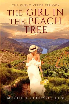 The Girl in the Peach Tree - Michelle Oucharek-Deo