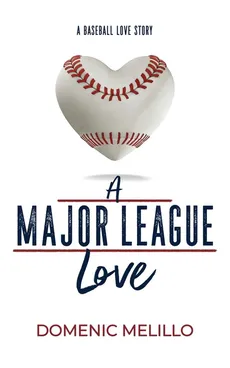 A Major League Love - Domenic Melillo