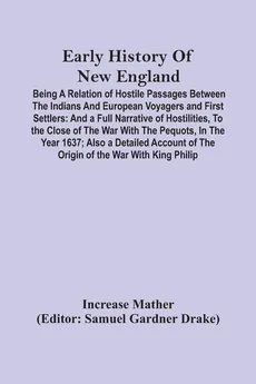 Early History Of New England - Increase Mather