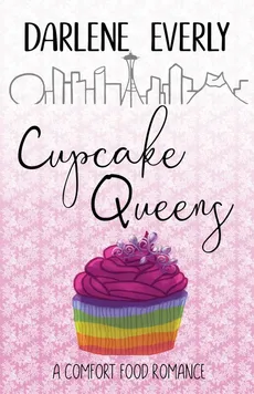 Cupcake Queens - Darlene Everly