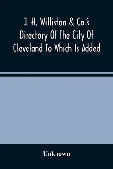 J. H. Williston & Co.'S Directory Of The City Of Cleveland To Which Is Added A Bussiness Directory For 1859-60 - unknown