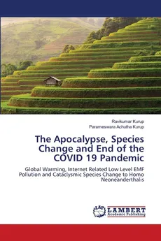The Apocalypse, Species Change and End of the COVID 19 Pandemic - Ravikumar Kurup