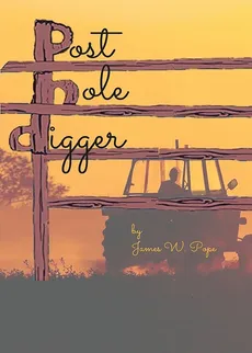 Post Hole Digger - James Pope