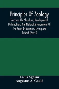 Principles Of Zoology - Louis Agassiz