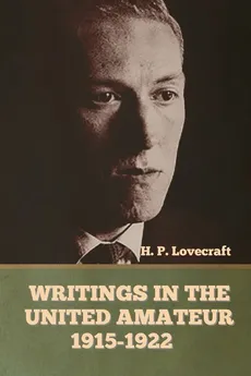 Writings in the United Amateur, 1915-1922 - H. P. Lovecraft